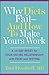 Why Diets Fail and How to Make Yours Work: A 10 Day Reset for Your Entire Relationship With Food and Dieting