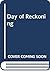 The Day of Reckoning
