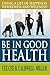 Be In Good Health