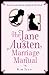 The Jane Austen marriage manual
