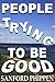 People Trying to Be Good