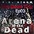 Arena of the Dead (Dead Tid...