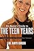 Dr. Karyn's Guide To The Teen Years: Understanding and Parenting Your Teenager