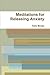 Meditations For Releasing A...