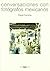 Conversaciones con fotógrafos mexicanos
