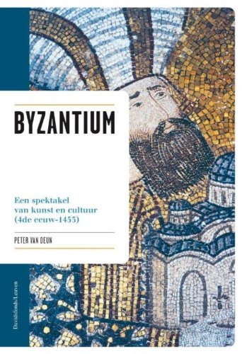 Byzantium: Een spektakel van kunst en cultuur (4de eeuw-1453)