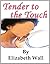 Tender to the Touch