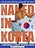 Naked In Korea: A Kentuckian's Tales of Teaching & Kimchi