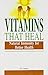 Vitamins that heal by H.K. Bakhru