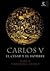 Carlos V (El César y el Hombre)