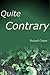 Quite Contrary -- A Short Story