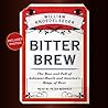 Bitter Brew: The ...