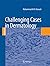 Challenging Cases in Dermatology