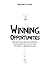 Winning Opportunities: Proven tools for converting your projects into success (without a business plan) - Black and white edition