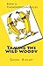 Taming the Wild Woody: The ...