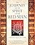The Journey Of The Spirit Of The Red Man: A Message From The Elders