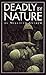 Deadly by Nature