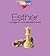 Esther: Courage in a Complicated World (Infuse Bible Studies)