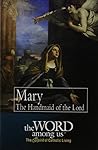 Mary: The Handmaid of the Lord