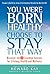 You Were Born Healthy: Choose to Stay that Way