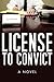 License to Convict