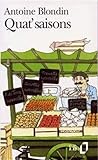 Quat'saisons by Antoine Blondin Quat'saisons by Antoine Blondin