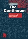 The Continuum: A Constructive Approach to Basic Concepts of Real Analysis The Continuum: A Constructive Approach to Basic Concepts of Real Analysis