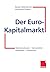 Der Euro-Kapitalmarkt: Mark...