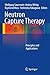 Neutron Capture Therapy: Principles and Applications