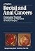Rectal and Anal Cancers by J. Papillon