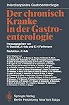 Der chronisch Kranke in der Gastroenterologie (Interdisziplinäre Gastroenterologie) (German Edition)