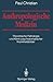 Anthropologische Medizin: Theoretische Pathologie und Klinik psychosomatischer Krankheitsbilder (German Edition)