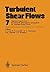 Turbulent Shear Flows 7: Selected Papers from the Seventh International Symposium on Turbulent Shear Flows, Stanford University, USA, August 21–23, 1989