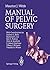 Manual of Pelvic Surgery