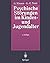 Psychische Störungen im Kindes- und Jugendalter: Ein Grundriß der Kinder- und Jugendpsychiatrie (German Edition)