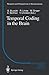 Temporal Coding in the Brain (Research and Perspectives in Neurosciences)