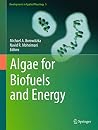 Algae for Biofuels and Energy (Developments in Applied Phycology, 5) Algae for Biofuels and Energy (Developments in Applied Phycology, 5)