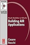 Flash Builder Building Air Applications (Visualizing the Web)