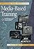 Designing and Producing Media-Based Training