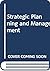 Strategic Planning and Mana...