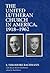 The United Lutheran Church in America, 1918-1962