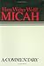 Hans Walter Wolff Micah: A ...