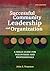 Successful Community Leadership and Organization: A Skills Guide for Volunteers and Professionals
