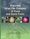 Virus and Virus-Like Diseases of Pome and Stone Fruits