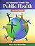 BUA- INTRO PUBLIC HEALTH 3E/ HEALTHY PEOPLE 2020 SUPP: .