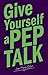Give Yourself a Pep Talk by Joan Marie Galat
