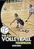 The Complete Volleyball Handbook