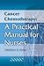 Cancer Chemotherapy: A Prac...