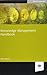 Knowledge Management Handbook