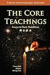 The Core Teachings: Essays in Basic Buddhism